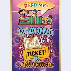 PAPAN READING IS A TICKET TO ADVENTURE - 12' x 18' ( 10 Keping )